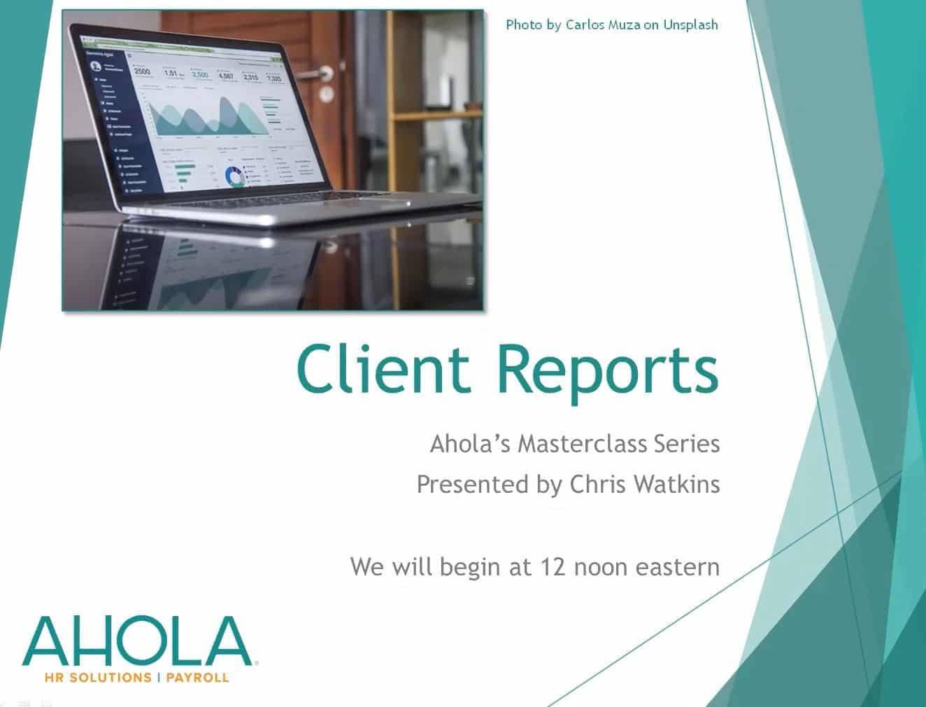 Ahola's Masterclass Series: Client Reports