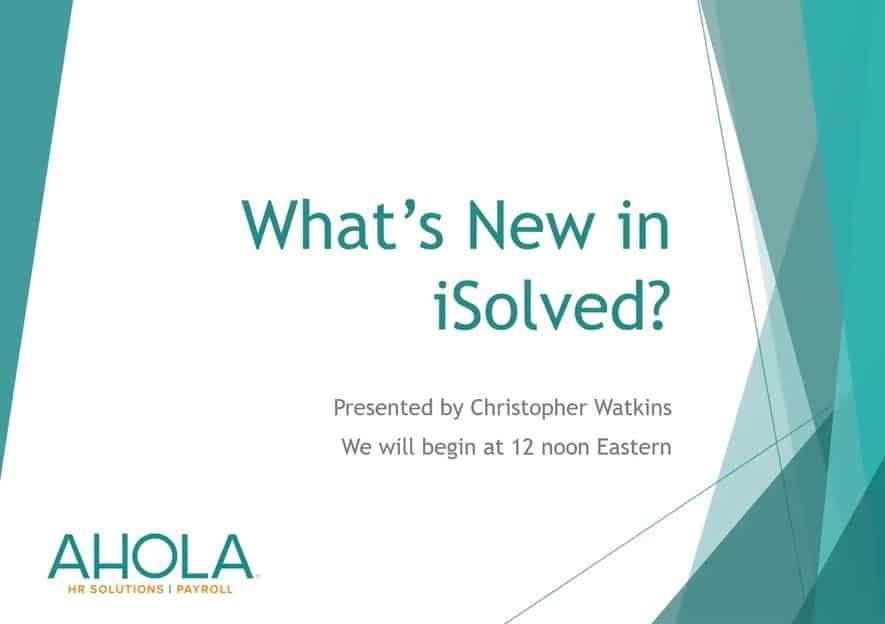 Masterclass Webinar Series: What's New in iSolved?